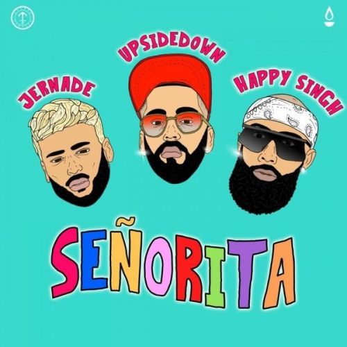 Senorita Jernade, Happy Singh, UpsideDown mp3 song ringtone, Senorita Jernade, Happy Singh, UpsideDown Ringtone Download - RiskyJatt.Com