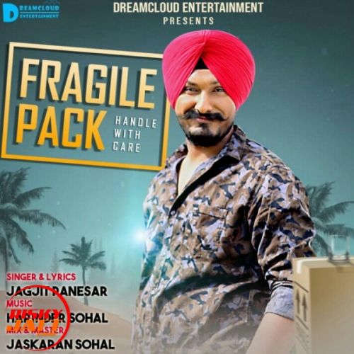 Fragile Pack Jagjit Panesar mp3 song ringtone, Fragile Pack Jagjit Panesar Ringtone Download - RiskyJatt.Com