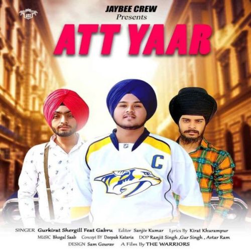 Att Yaar Gurkirat Shergill, Gabru mp3 song ringtone, Att Yaar Gurkirat Shergill, Gabru Ringtone Download - RiskyJatt.Com