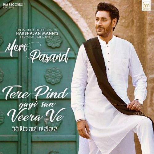 Tere Pind Gayi San Veera Ve Harbhajan Mann mp3 song ringtone, Tere Pind Gayi San Veera Ve Harbhajan Mann Ringtone Download - RiskyJatt.Com