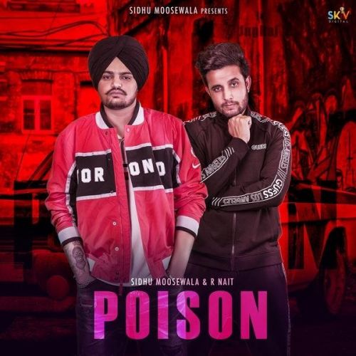 Poison Sidhu Moose Wala, R Nait mp3 song ringtone, Poison Sidhu Moose Wala, R Nait Ringtone Download - RiskyJatt.Com