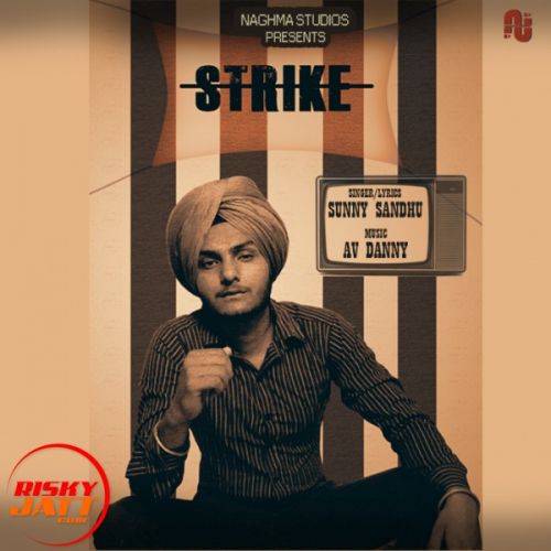 Strike Sunny Sandhu mp3 song ringtone, Strike Sunny Sandhu Ringtone Download - RiskyJatt.Com