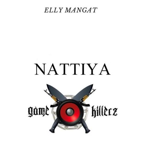 Nattiya Elly Mangat mp3 song ringtone, Nattiya Elly Mangat Ringtone Download - RiskyJatt.Com