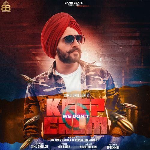 We Dont Keep Calm Simu Dhillon mp3 song ringtone, We Dont Keep Calm Simu Dhillon Ringtone Download - RiskyJatt.Com