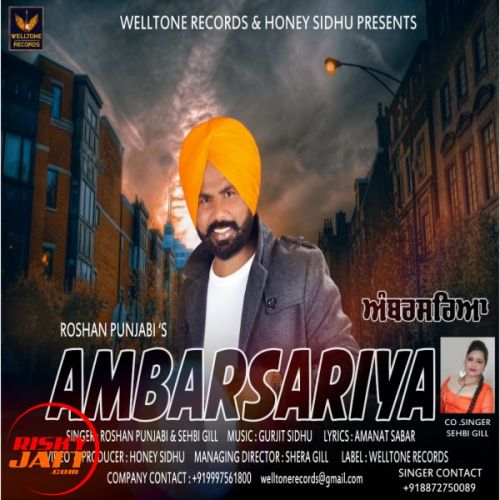 Ambarsariya Roshan Punjabi, Sehbi Gill mp3 song ringtone, Ambarsariya Roshan Punjabi, Sehbi Gill Ringtone Download - RiskyJatt.Com