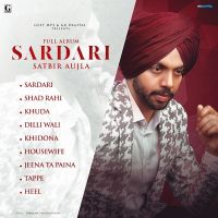 Tappe Satbir Aujla mp3 song ringtone, Sardari Satbir Aujla Ringtone Download - RiskyJatt.Com