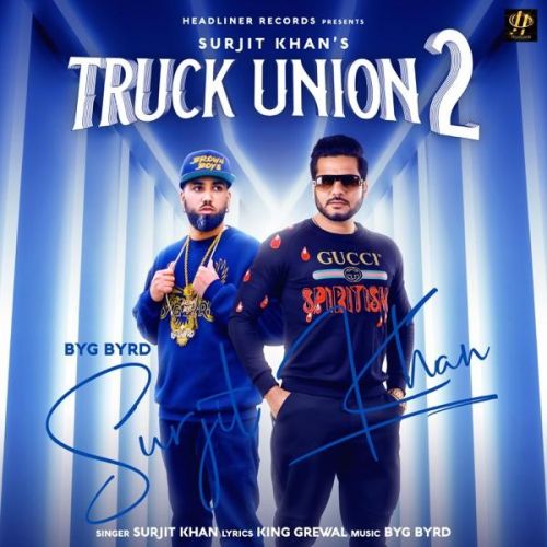 Truck Union 2 Surjit Khan mp3 song ringtone, Truck Union 2 Surjit Khan Ringtone Download - RiskyJatt.Com