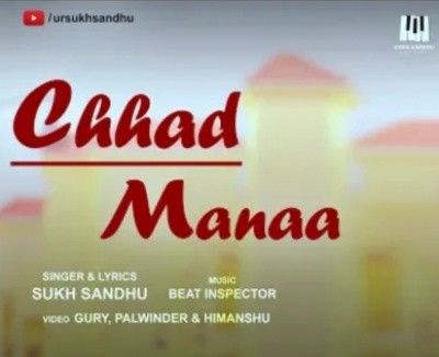 Chhad Manaa Sukh Sandhu mp3 song ringtone, Chhad Manaa Sukh Sandhu Ringtone Download - RiskyJatt.Com