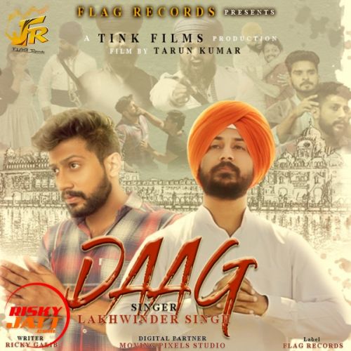 Daag Lakhwinder Singh mp3 song ringtone, Daag Lakhwinder Singh Ringtone Download - RiskyJatt.Com