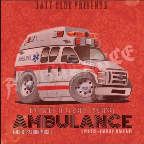 Ambulance Pun-it, Garry Baring mp3 song ringtone, Ambulance Pun-it, Garry Baring Ringtone Download - RiskyJatt.Com