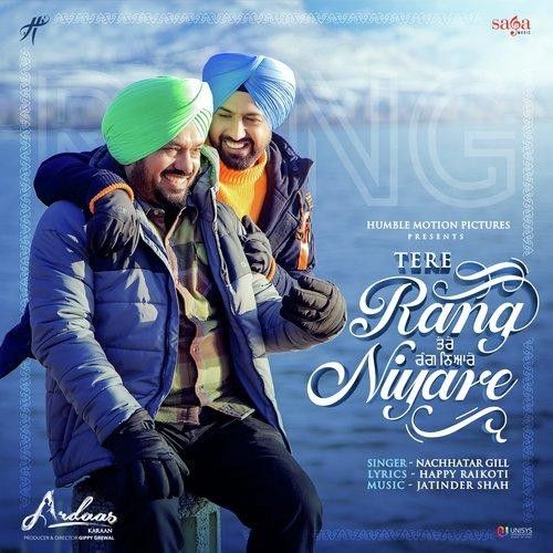 Tere Rang Niyare (Ardaas Karaan) Nachhatar Gill mp3 song ringtone, Tere Rang Niyare (Ardaas Karaan) Nachhatar Gill Ringtone Download - RiskyJatt.Com