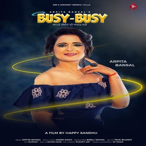 Busy Busy Arpita Bansal mp3 song ringtone, Busy Busy Arpita Bansal Ringtone Download - RiskyJatt.Com