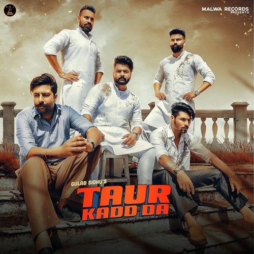 Taur Kadd Da Gulab Sidhu mp3 song ringtone, Taur Kadd Da Gulab Sidhu Ringtone Download - RiskyJatt.Com