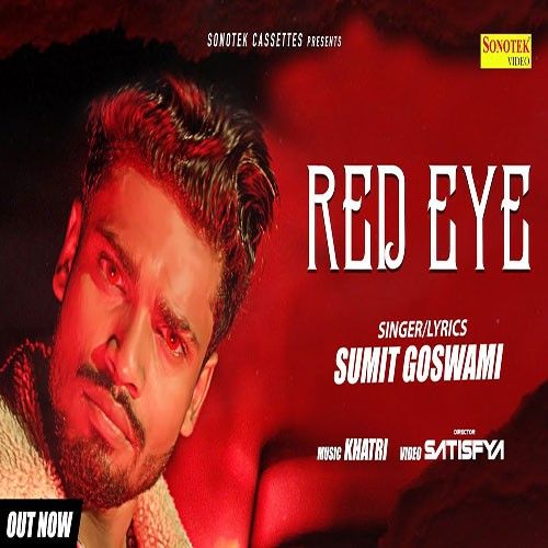 Red Eye Sumit Goswami mp3 song ringtone, Red Eye Sumit Goswami Ringtone Download - RiskyJatt.Com