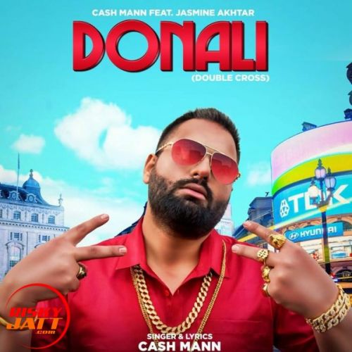 Donali Cash Mann, Jasmeen Akhtar mp3 song ringtone, Donali Cash Mann, Jasmeen Akhtar Ringtone Download - RiskyJatt.Com