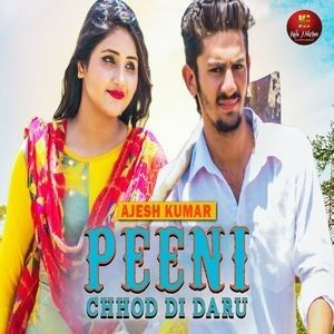 Peeni Chhod Di Daru Ajesh Kumar mp3 song ringtone, Peeni Chhod Di Daru Ajesh Kumar Ringtone Download - RiskyJatt.Com