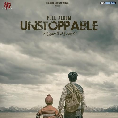 Unstoppable Hardeep Grewal, Nitika Jain mp3 song ringtone, Unstoppable Hardeep Grewal, Nitika Jain Ringtone Download - RiskyJatt.Com