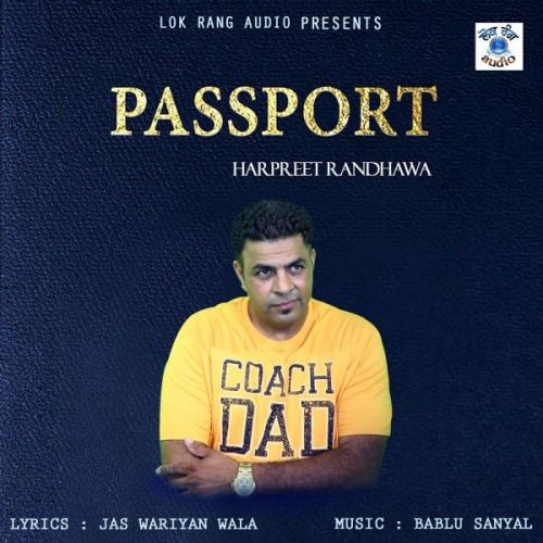 Passport Harpreet Randhawa mp3 song ringtone, Passport Harpreet Randhawa Ringtone Download - RiskyJatt.Com