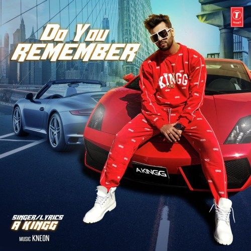 Do You Remember A Kingg mp3 song ringtone, Do You Remember A Kingg Ringtone Download - RiskyJatt.Com