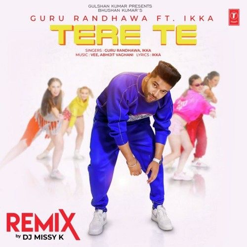 Tere Te Remix Guru Randhawa, DJ Missy K mp3 song ringtone, Tere Te Remix Guru Randhawa, DJ Missy K Ringtone Download - RiskyJatt.Com