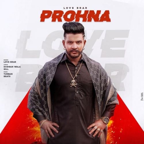 Prohna Love Brar mp3 song ringtone, Prohna Love Brar Ringtone Download - RiskyJatt.Com