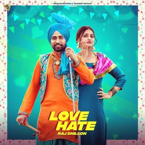 Love Hate Raj Dhillon mp3 song ringtone, Love Hate Raj Dhillon Ringtone Download - RiskyJatt.Com