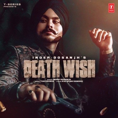 Death Wish Inder Dosanjh mp3 song ringtone, Death Wish Inder Dosanjh Ringtone Download - RiskyJatt.Com