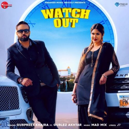 Watch Out Gurpreet Khaira, Gurlez Akhtar mp3 song ringtone, Watch Out Gurpreet Khaira, Gurlez Akhtar Ringtone Download - RiskyJatt.Com