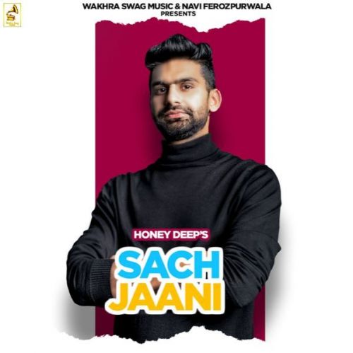 Sach Jaani Honey Deep mp3 song ringtone, Sach Jaani Honey Deep Ringtone Download - RiskyJatt.Com