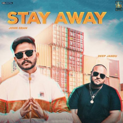 Stay Away John Sra mp3 song ringtone, Stay Away John Sra Ringtone Download - RiskyJatt.Com