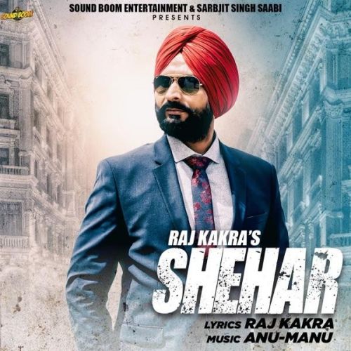 Shehar Raj Kakra mp3 song ringtone, Shehar Raj Kakra Ringtone Download - RiskyJatt.Com