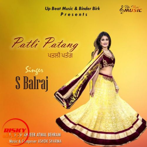 Patli Patang S Balraj mp3 song ringtone, Patli Patang S Balraj Ringtone Download - RiskyJatt.Com