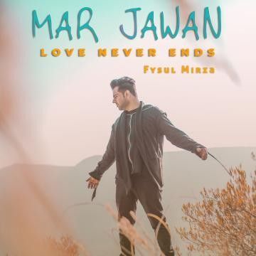 Mar Jawan - Love Never Ends Fysul Mirza mp3 song ringtone, Mar Jawan - Love Never Ends Fysul Mirza Ringtone Download - RiskyJatt.Com