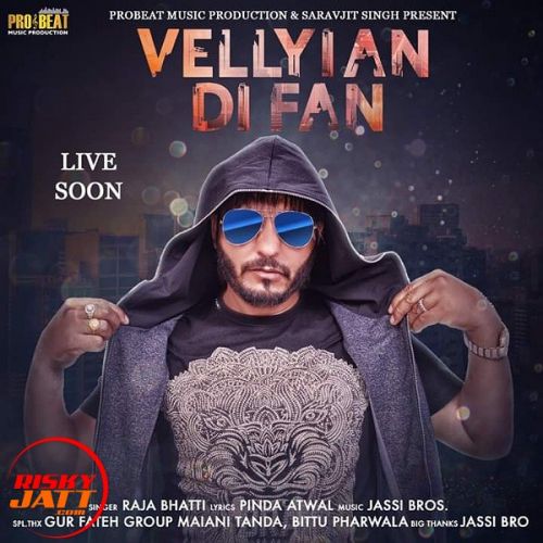 Vellyian Di Fan Raja Bhatti mp3 song ringtone, Vellyian Di Fan Raja Bhatti Ringtone Download - RiskyJatt.Com