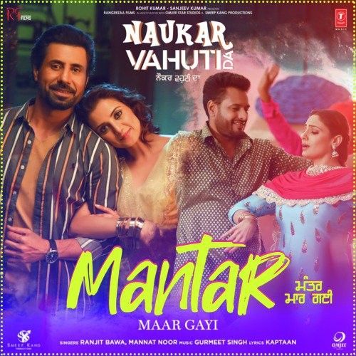 Mantar Maar Gayi (Naukar Vahuti Da) Ranjit Bawa, Mannat Noor mp3 song ringtone, Mantar Maar Gayi (Naukar Vahuti Da) Ranjit Bawa, Mannat Noor Ringtone Download - RiskyJatt.Com