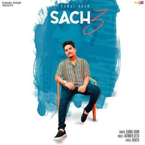 Sach 3 Kamal Khan mp3 song ringtone, Sach 3 Kamal Khan Ringtone Download - RiskyJatt.Com