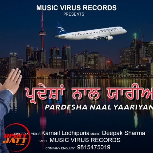 Pardesha Naal Yaarian Karnail Lodhipuria mp3 song ringtone, Pardesha Naal Yaarian Karnail Lodhipuria Ringtone Download - RiskyJatt.Com