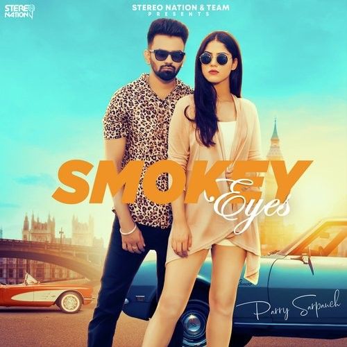 Smoky Eyes Parry Sarpanch mp3 song ringtone, Smoky Eyes Parry Sarpanch Ringtone Download - RiskyJatt.Com