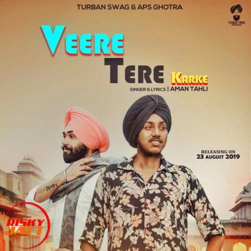 Veere Tere Karke Aman Tahli mp3 song ringtone, Veere Tere Karke Aman Tahli Ringtone Download - RiskyJatt.Com