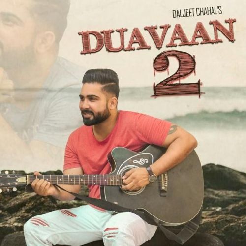 Duavaan 2 Daljeet Chahal mp3 song ringtone, Duavaan 2 Daljeet Chahal Ringtone Download - RiskyJatt.Com