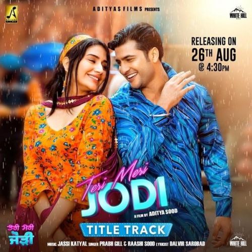 Teri Meri Jodi Title Track Prabh Gill, Raashi Sood mp3 song ringtone, Teri Meri Jodi Title Track Prabh Gill, Raashi Sood Ringtone Download - RiskyJatt.Com