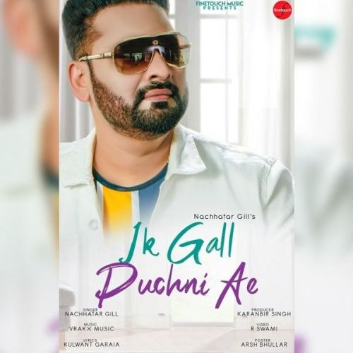 Ik Gall Puchni Ae Nachhatar Gill mp3 song ringtone, Ik Gall Puchni Ae Nachhatar Gill Ringtone Download - RiskyJatt.Com