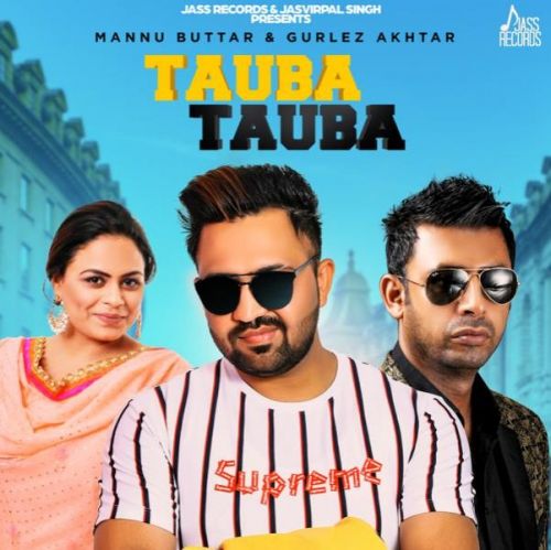 Tauba Tauba Mannu Buttar, Gurlej Akhtar mp3 song ringtone, Tauba Tauba Mannu Buttar, Gurlej Akhtar Ringtone Download - RiskyJatt.Com