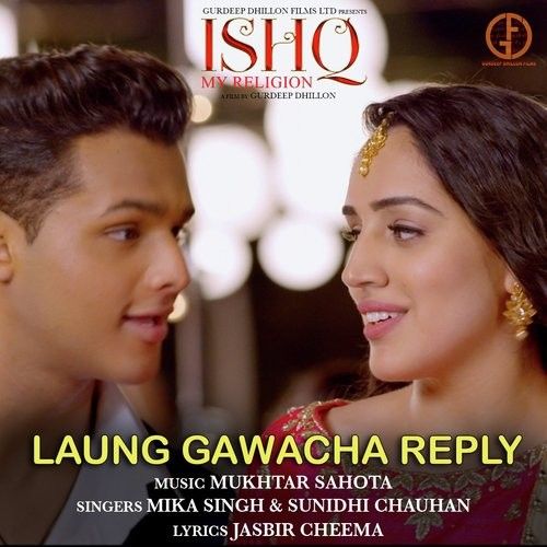 Laung Gawacha Reply (Ishq My Religion) Mika Singh, Sunidhi Chauhan mp3 song ringtone, Laung Gawacha Reply (Ishq My Religion) Mika Singh, Sunidhi Chauhan Ringtone Download - RiskyJatt.Com