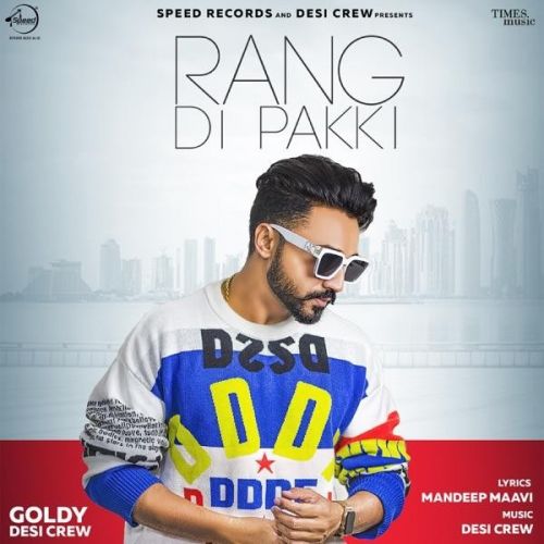 Rang Di Pakki Goldy Desi Crew mp3 song ringtone, Rang Di Pakki Goldy Desi Crew Ringtone Download - RiskyJatt.Com