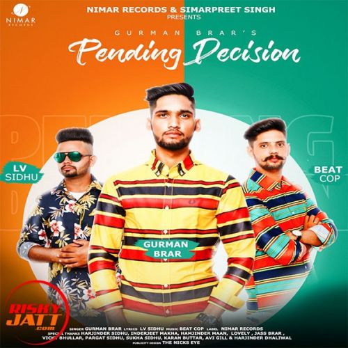 Pending Decision Gurman Brar mp3 song ringtone, Pending Decision Gurman Brar Ringtone Download - RiskyJatt.Com