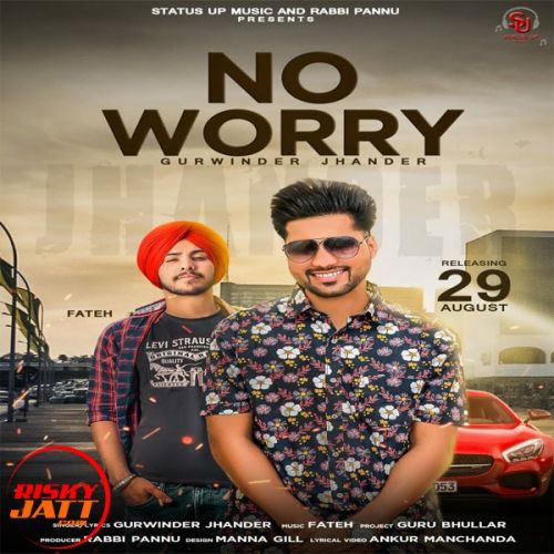 No Worry Gurwinder Jhander mp3 song ringtone, No Worry Gurwinder Jhander Ringtone Download - RiskyJatt.Com