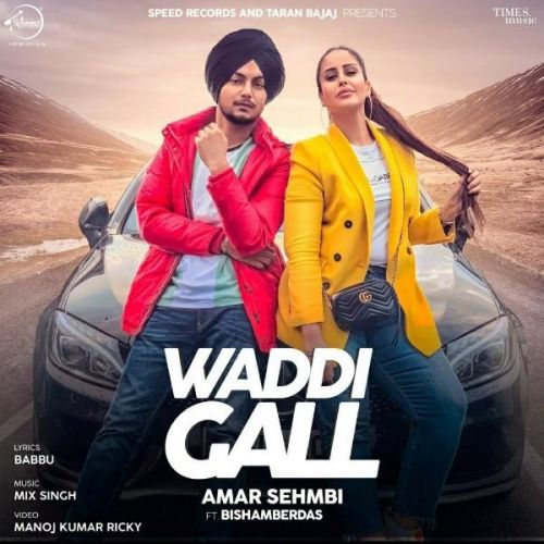 Waddi Gall Amar Sehmbi mp3 song ringtone, Waddi Gall Amar Sehmbi Ringtone Download - RiskyJatt.Com