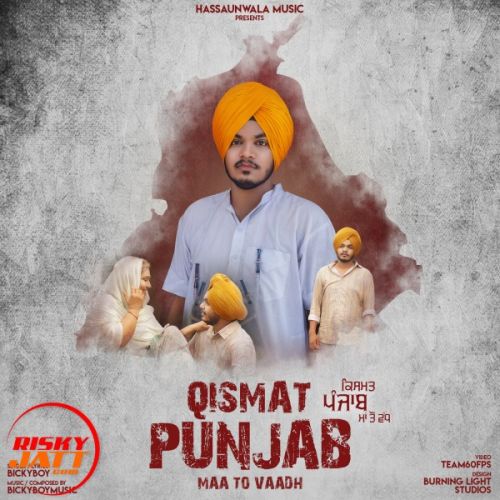 Qismat Punjab Maa To Vadh BickyBoy mp3 song ringtone, Qismat Punjab Maa To Vadh BickyBoy Ringtone Download - RiskyJatt.Com