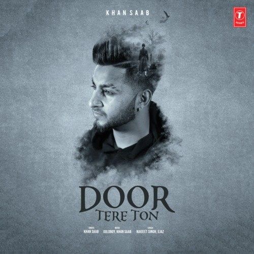 Door Tere Ton Khan Saab mp3 song ringtone, Door Tere Ton Khan Saab Ringtone Download - RiskyJatt.Com